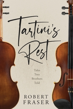 Paperback Tartini's Rest: Tales Two Brothers Told Book