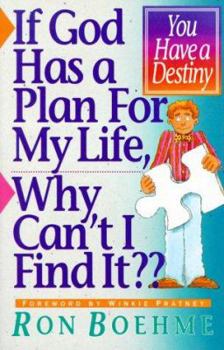 Paperback If God Has a Plan for My Life, Why Can't I Find It? Book