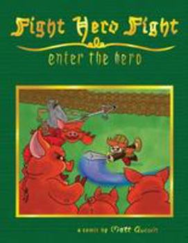 Paperback Fight Hero Fight: Enter the Hero Book