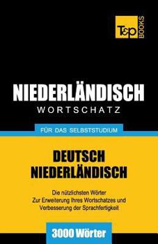 Paperback Niederländischer Wortschatz für das Selbststudium - 3000 Wörter [German] Book