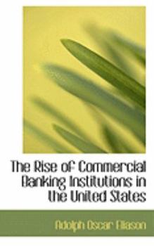 The Rise of Commercial Banking Institutions in the United States