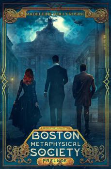 Paperback Boston Metaphysical Society: Prelude: A Seven Story Collection Book