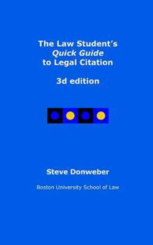 Paperback The Law Student's Quick Guide to Legal Citation, 3d edition Book