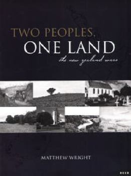 Hardcover Two Peoples, One Land: The New Zealand Wars Book