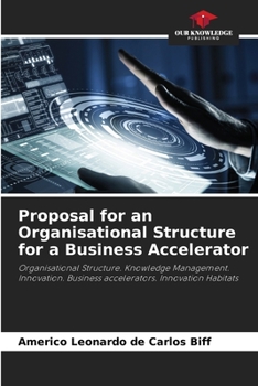 Paperback Proposal for an Organisational Structure for a Business Accelerator Book