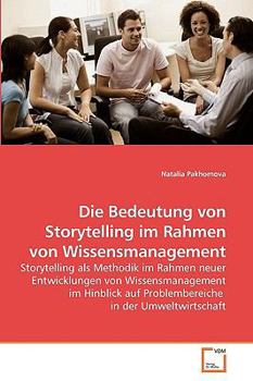 Paperback Die Bedeutung von Storytelling im Rahmen von Wissensmanagement [German] Book