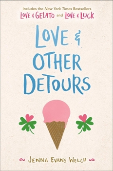 Love & Other Detours: Love & Gelato / Love & Luck - Book  of the Love & Gelato
