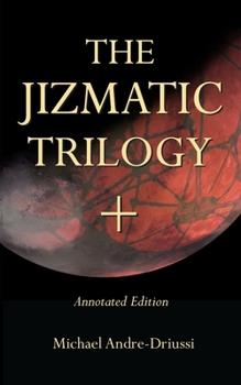 Paperback The Jizmatic Trilogy +: (annotated edition) Book