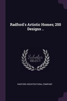 Paperback Radford's Artistic Homes; 250 Designs .. Book