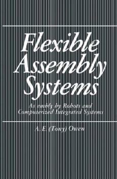 Paperback Flexible Assembly Systems: Assembly by Robots and Computerized Integrated Systems Book