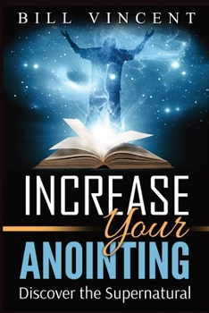 Paperback Increase Your Anointing (Large Print Edition): Discover the Supernatural [Large Print] Book