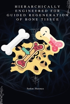 Paperback Hierarchically Engineered for Guided Regeneration of Bone Tissue Book