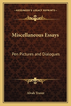 Paperback Miscellaneous Essays: Pen Pictures and Dialogues Book
