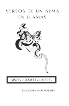 Paperback Versos de un alma en llamas: Sobreviviendo al dolor [Spanish] Book