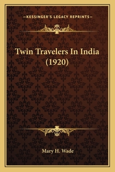 Paperback Twin Travelers In India (1920) Book