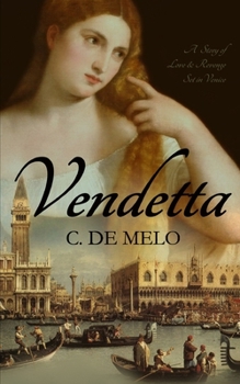 Paperback Vendetta: A Story of Love & Revenge Set in Venice Book