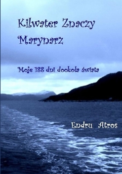 Paperback Kilwater Znaczy Marynarz [Polish] Book