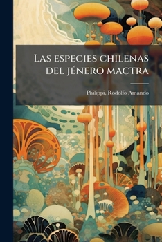 Las especies chilenas del jÃ(c)nero mactra (Spanish Edition)