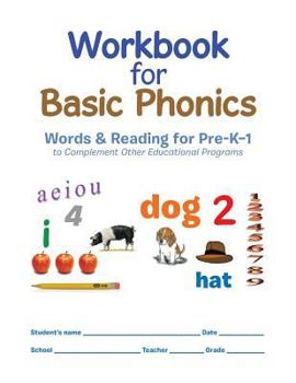 Paperback Workbook for Basic Phonics: Words & Reading for Pre-K-1 to Complement Other Educational Programs Book