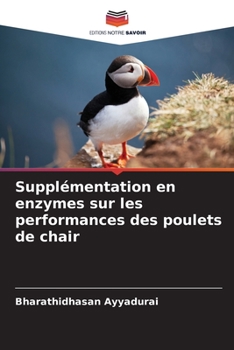 Paperback Supplémentation en enzymes sur les performances des poulets de chair [French] Book