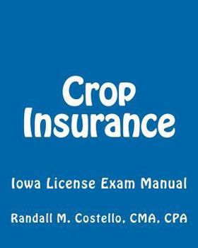 Paperback Crop Insurance: Iowa License Exam Manual Book
