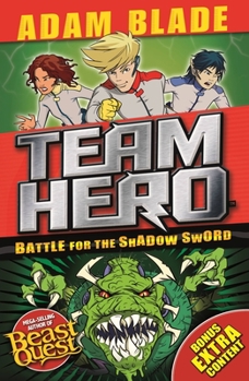 Paperback Team Hero: Battle for the Shadow Sword: Series 1 Book 1 Book