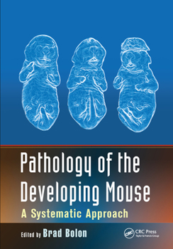 Paperback Pathology of the Developing Mouse: A Systematic Approach Book