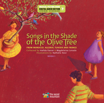 Hardcover Songs in the Shade of the Olive Tree: From Morocco, Algeria, Tunisia and France - Book 1 Book