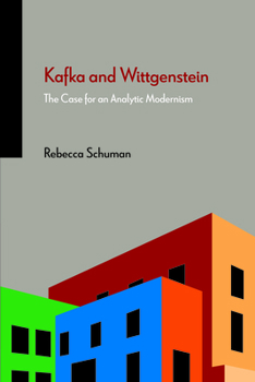 Paperback Kafka and Wittgenstein: The Case for an Analytic Modernism Book