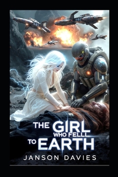 The Girl Who Fell to Earth: A Supernatural Sci-Fi Thriller
