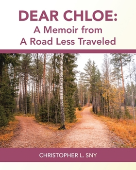 Paperback Dear Chloe: A Memoir from a Road Less Traveled Book
