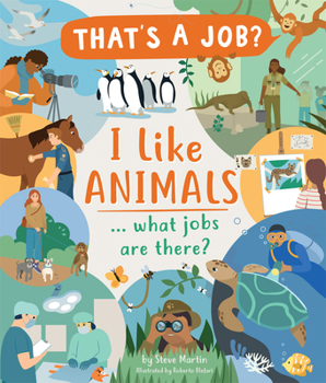 Hardcover I Like Animals... What Jobs Are There? Book