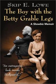 Paperback The Boy with the Betty Grable Legs: A Showbiz Memoir Book