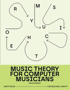 Paperback Music Theory for Computer Musicians: Second Edition Book