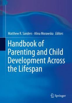 Hardcover Handbook of Parenting and Child Development Across the Lifespan Book