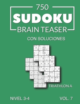 Paperback 750 Sudoku Brain Teaser Triathlon A con soluciones Nivel 3-4 Vol. 7 [Spanish] Book
