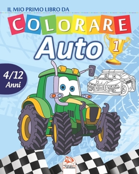Il mio primo libro da colorare - auto 1: Libro da colorare per bambini da 4 a 12 anni - 27 disegni - Volume 1