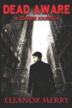 Paperback Dead Aware: A Zombie Journey: (Dead Aware Book 1) Book