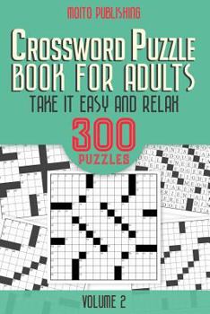 Paperback Crossword Puzzle Book for Adults: Take it Easy and Relax: 300 Puzzles Volume 2 Book