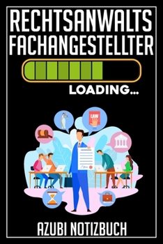 Paperback Rechtsanwaltsfachangestellter Loading... Azubi Notizbuch: 120 Seiten Liniert im Format A5 (6x9 Zoll) mit Soft Cover Gl?nzend. [German] Book