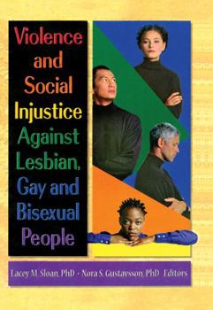 Hardcover Violence and Social Injustice Against Lesbian, Gay, and Bisexual People Book