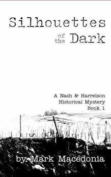 Silhouettes of the Dark: A Nash & Harrelson Historical Mystery, Book 1 (Nash & Harrelson Historical Mysteries)
