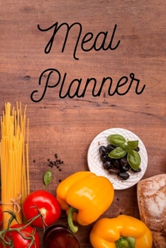 Paperback Meal Planner: Weekly Meal Planner - Meal Planner With Grocery List - Food Journal For Tracking Meals - Meal Prep Planner - Track And Book