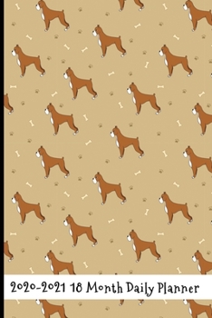 2020 - 2021 18 Month Daily Planner: Cute Friendly Fawn Boxers Cover | Daily Organizer Calendar Agenda | 6x9 | Work, Travel, School Home | Monthly ... for dog lovers! (Lifestyle Organizer Series)