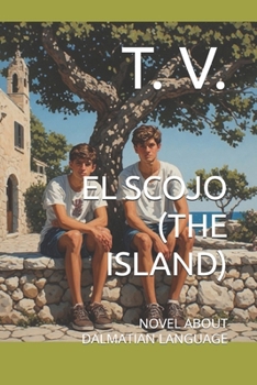 Paperback El Scojo (the Island): Novel about Dalmatian Language Book