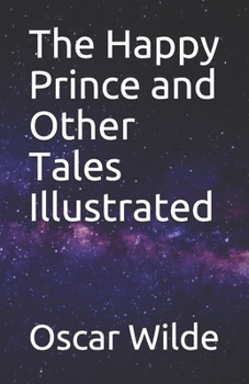 Paperback The Happy Prince and Other Tales Illustrated Book