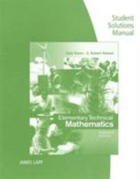 Paperback Student Solutions Manual for Ewen/Nelson's Elementary Technical Mathematics, 11th Book