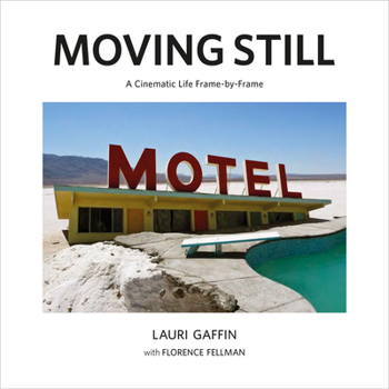 Lauri Gaffin: Moving Still