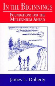Paperback In the Beginnings: Foundations for the Millennium Ahead Book
