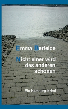 Paperback Nicht einer wird des anderen schonen [German] Book